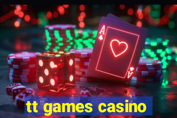tt games casino
